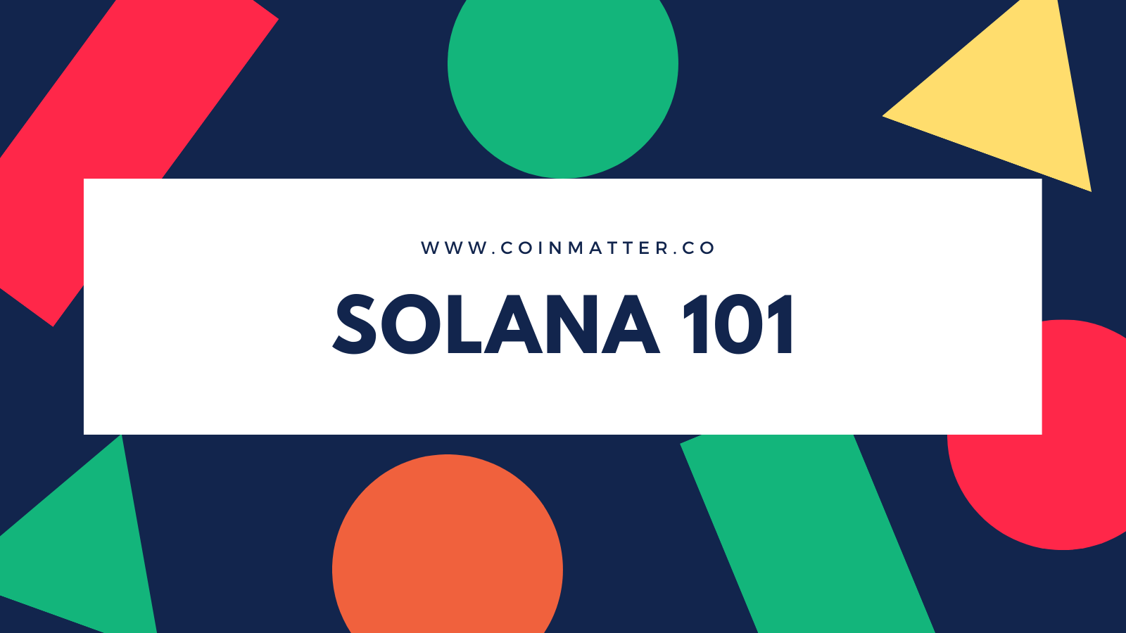 A basic overview of Solana